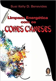 Primeiro livro sobre limpeza energética com os Cones artesanais brancos e coloridos - Susi Kelly Benevides